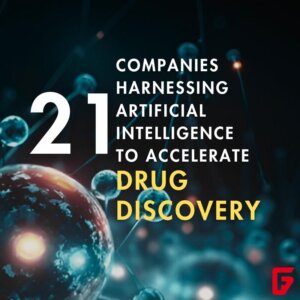 Discover how these 21 innovative companies are leveraging the power of Artificial Intelligence to revolutionize the drug discovery process.