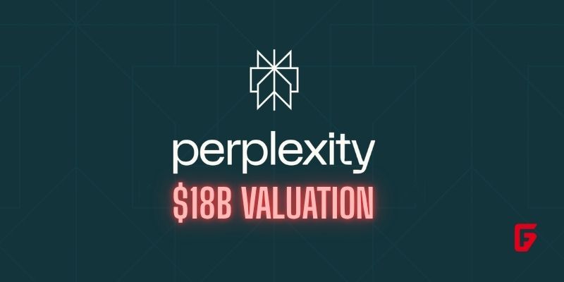 Perplexity AI secures $100M funding, pushing valuation to $18B as it launches the AI-powered Comet browser globally.