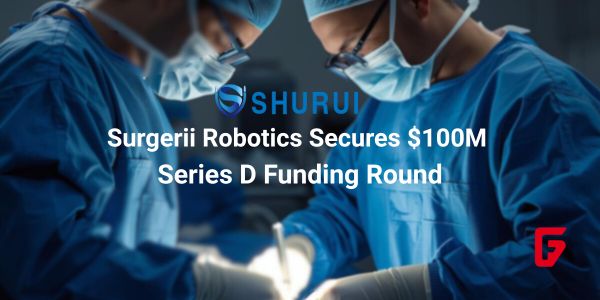 Surgerii Robotics raises $100M in Series D funding to boost SHURUI robot expansion. Learn funding details, global plans, and surgical robotics impact.